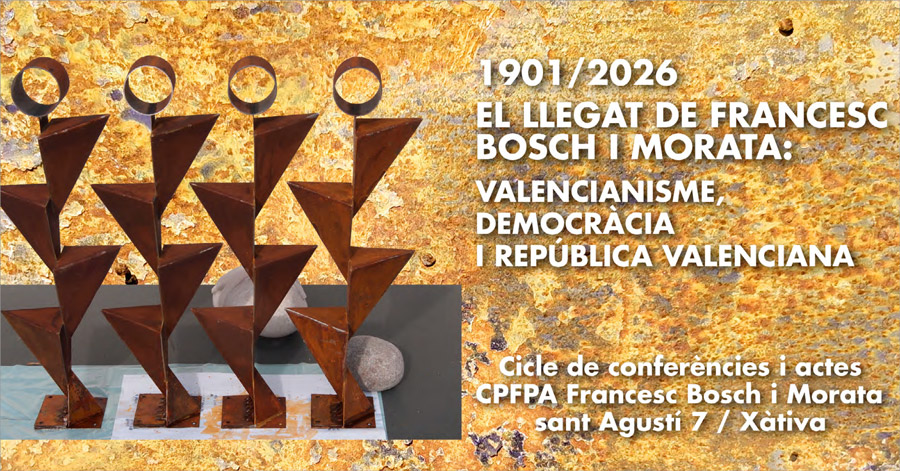 EL LLEGAT DE FRANCESC BOSCH I MORATA: VALENCIANISME, DEMOCRACIA 1 REPUBLICA VALENCIANA